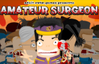 Amateur Surgeon