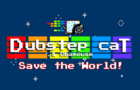 Dubstep Cat &amp;amp; Obamouse Save The World!