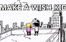 MAKE A WISH KID