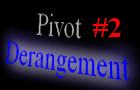 Pivot Derangement 2