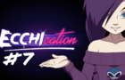 ECCHIcation Episode 7 - &#039;Dicks&#039;