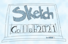 Sketch Collab 2021