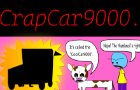 Everyday&#039;s a Nice Day: CrapCar9000.