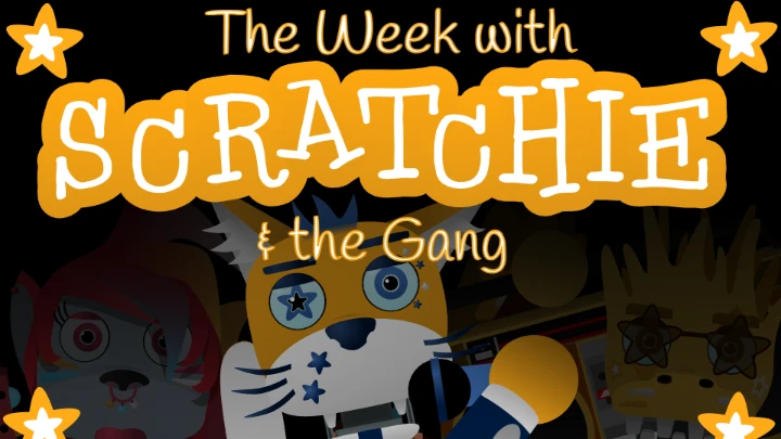 The Week with Scratchie and the Gang (FNaF Fangame)